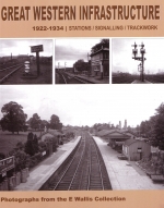 Great Western Infrastructure: 1922-1934 Stations Signalling Trac